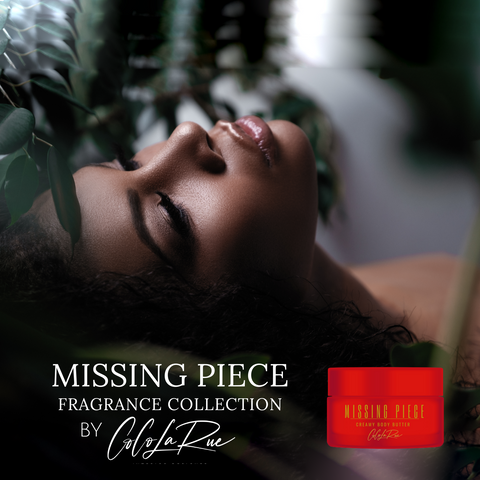 The MISSING PIECE Body Butter fragrance Collection smells so delicious. Created with the intent to fuel desire through a scent so irresistible that one would deem it edible.